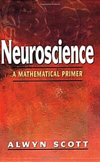 Neuroscience: A Mathematical Primer (Paperback, 2002)