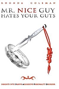 Mr. Nice Guy Hates Your Guts (Paperback)