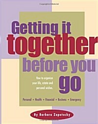 Getting It Together Before You Go (Paperback)