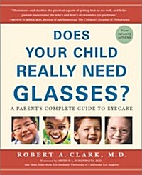 Does Your Child Really Need Glasses (Paperback, 1st)