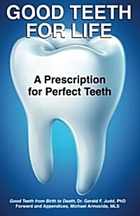 Good Teeth for Life (Paperback)