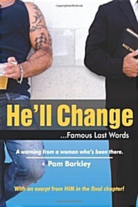 Hell Change . . .: . . . Famous Last Words (Paperback)