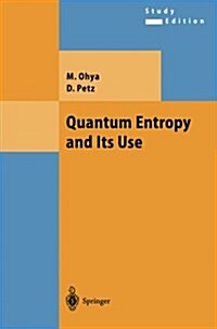 Quantum Entropy and Its Use (Paperback, Collectors)