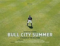 Bull City Summer: A Season at the Ballpark (Hardcover)