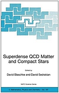 Superdense QCD Matter and Compact Stars: Proceedings of the NATO Advanced Research Workshop on Superdense QCD Matter and Compact Stars, Yerevan, Armen (Hardcover, 2006)