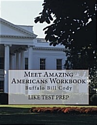 Meet Amazing Americans Workbook: Buffalo Bill Cody (Paperback)