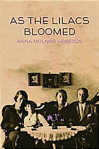 As the Lilacs Bloomed (Paperback)