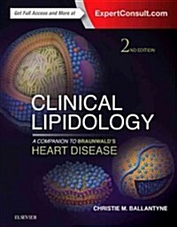 Clinical Lipidology: A Companion to Braunwalds Heart Disease (Hardcover, 2, Revised)