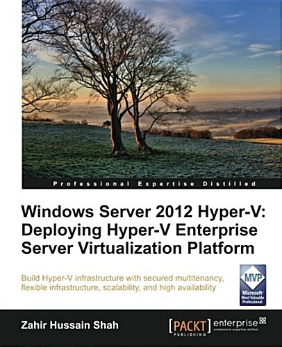 Windows Server 2012 Hyper-V: Deploying the Hyper-V Enterprise Server Virtualization Platform (Paperback)