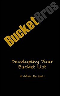Developing Your Bucket List (Paperback)
