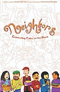 Neighbors: Celebrating Folks on the Block (Paperback)