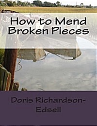 How to Mend Broken Pieces (Paperback)