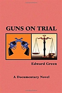 Guns on Trial (Paperback)