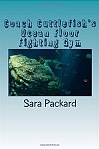 Coach Cuttlefishs Ocean Floor Fighting Gym (Paperback)