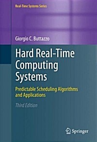 Hard Real-Time Computing Systems: Predictable Scheduling Algorithms and Applications (Hardcover, 3, 2011)