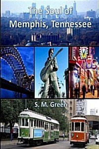 The Soul of Memphis, Tennessee (Paperback)
