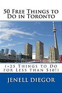 50 Free Things to Do in Toronto (Paperback)