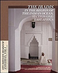 The Ibadis in the Region of the Indian Ocean: Section One: East Africa (Hardcover)