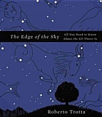 The Edge of the Sky: All You Need to Know about the All-There-Is (Hardcover)