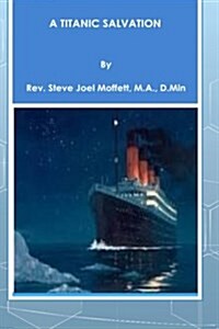 A Titanic Salvation (Paperback)