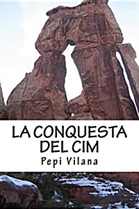 La Conquesta Del Cim (Paperback, 2nd)