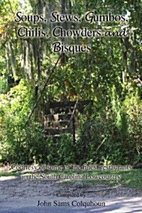 Soups, Stews, Gumbos, Chilis, Chowders and Bisques (Paperback)