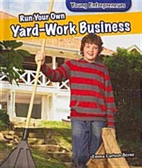 [중고] Run Your Own Yard-Work Business (Library Binding)