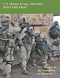 U.S. Marines in Iraq, 2004-2005: Into the Fray (Paperback)