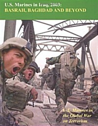 U.S. Marines in Iraq, 2003: Basrah, Baghdad and Beyond (Paperback)