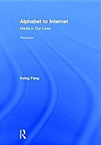 Alphabet to Internet : Media in Our Lives (Hardcover, 3 ed)