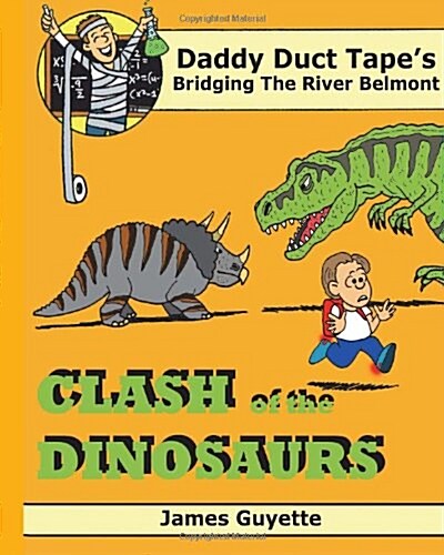 Clash of the Dinosaurs: Bridging the River Belmont (Paperback)