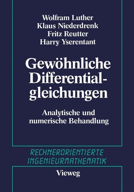 Gew?nliche Differentialgleichungen: Analytische Und Numerische Behandlung (Paperback, 1987)