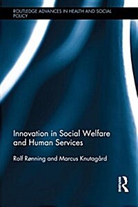 Innovation in Social Welfare and Human Services (Hardcover)