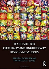 Leadership for Culturally and Linguistically Responsive Schools (Paperback)