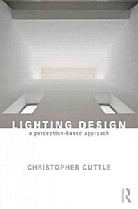 Lighting Design : A Perception-Based Approach (Paperback)