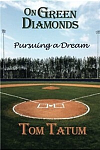 On Green Diamonds: Pursuing a Dream (Paperback)