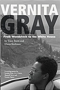 Vernita Gray: From Woodstock to the White House (Paperback)