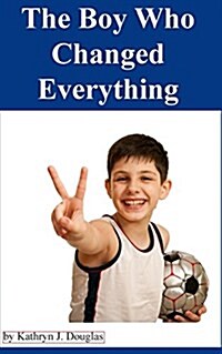 The Boy Who Changed Everything 2.0 (Paperback)