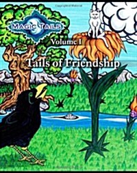 Magic Tails Volume I: Tails of Friendship (Paperback)