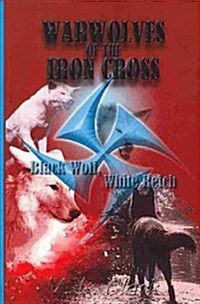 Warwolves of the Iron Cross: Black Wolf, White Reich: An Afro-German Family in Nazi Germany (Paperback)