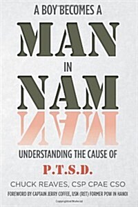 Man in Nam: Understanding the Cause of Ptsd (Paperback)