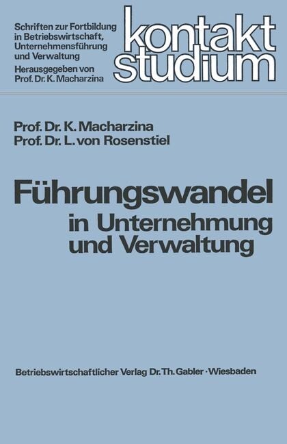 Fuhrungswandel in Unternehmung Und Verwaltung (Paperback, 1974 ed.)