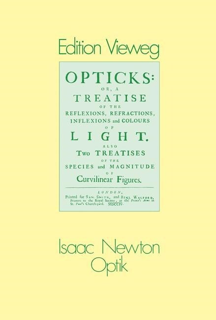 Optik: Oder Abhandlung ?er Spiegelungen, Brechungen, Beugungen Und Farben Des Lichts (Paperback, 1983)