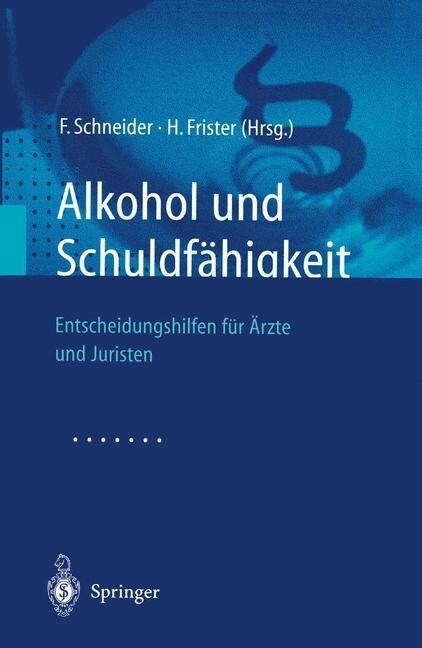 Alkohol Und Schuldf?igkeit: Entscheidungshilfen F? 훣zte Und Juristen (Paperback, 2002)