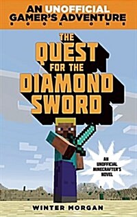 [중고] The Quest for the Diamond Sword: An Unofficial Gamer‘s Adventure, Book One (Paperback)