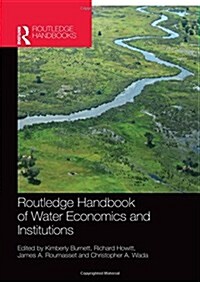 Routledge Handbook of Water Economics and Institutions (Hardcover)