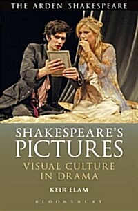 Shakespeares Pictures : Visual Objects in the Drama (Hardcover)
