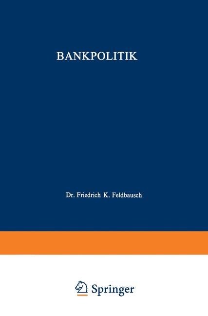 Bankpolitik (Paperback, Softcover Reprint of the Original 1st 1969 ed.)