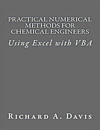 Practical Numerical Methods for Chemical Engineers: Using Excel with VBA (Paperback)