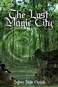 The Lost Magic City (Paperback)